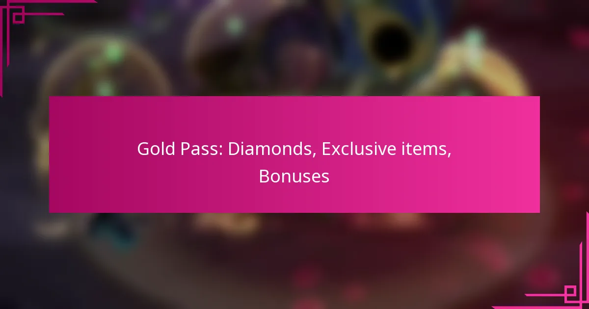 Gold Pass: Diamonds, Exclusive items, Bonuses