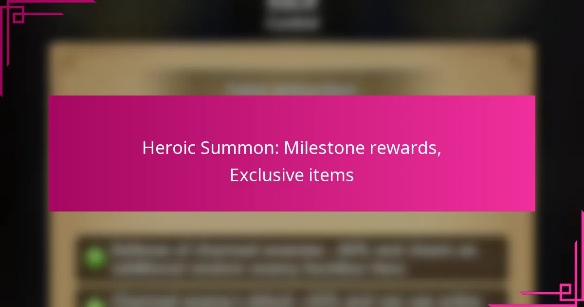 Heroic Summon: Milestone rewards, Exclusive items