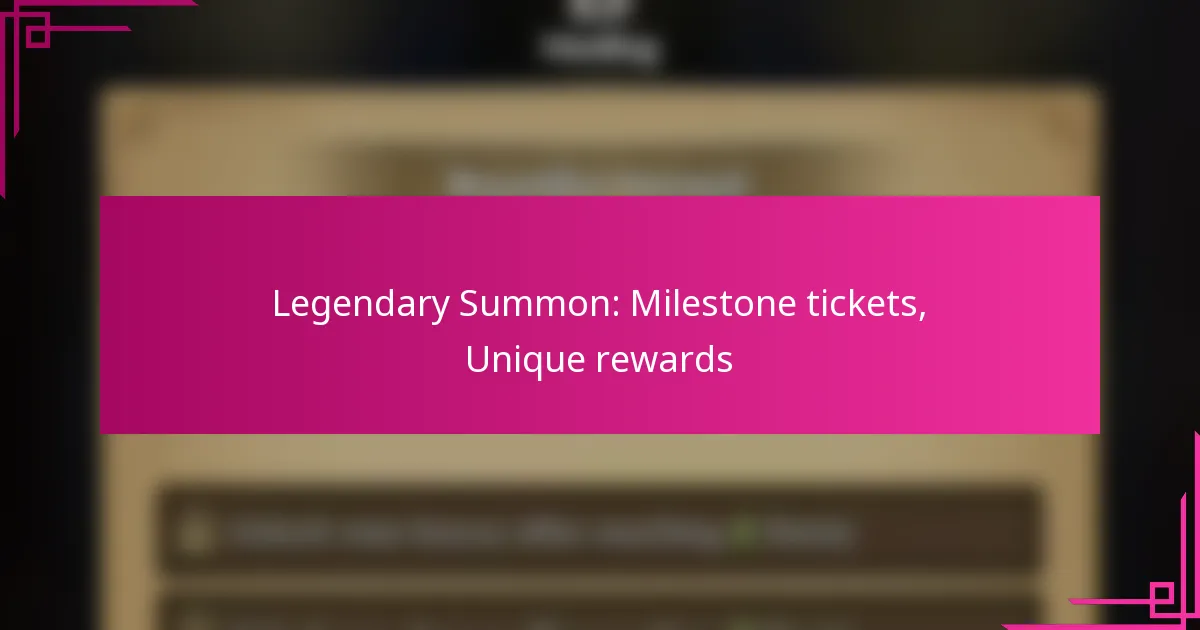 Legendary Summon: Milestone tickets, Unique rewards