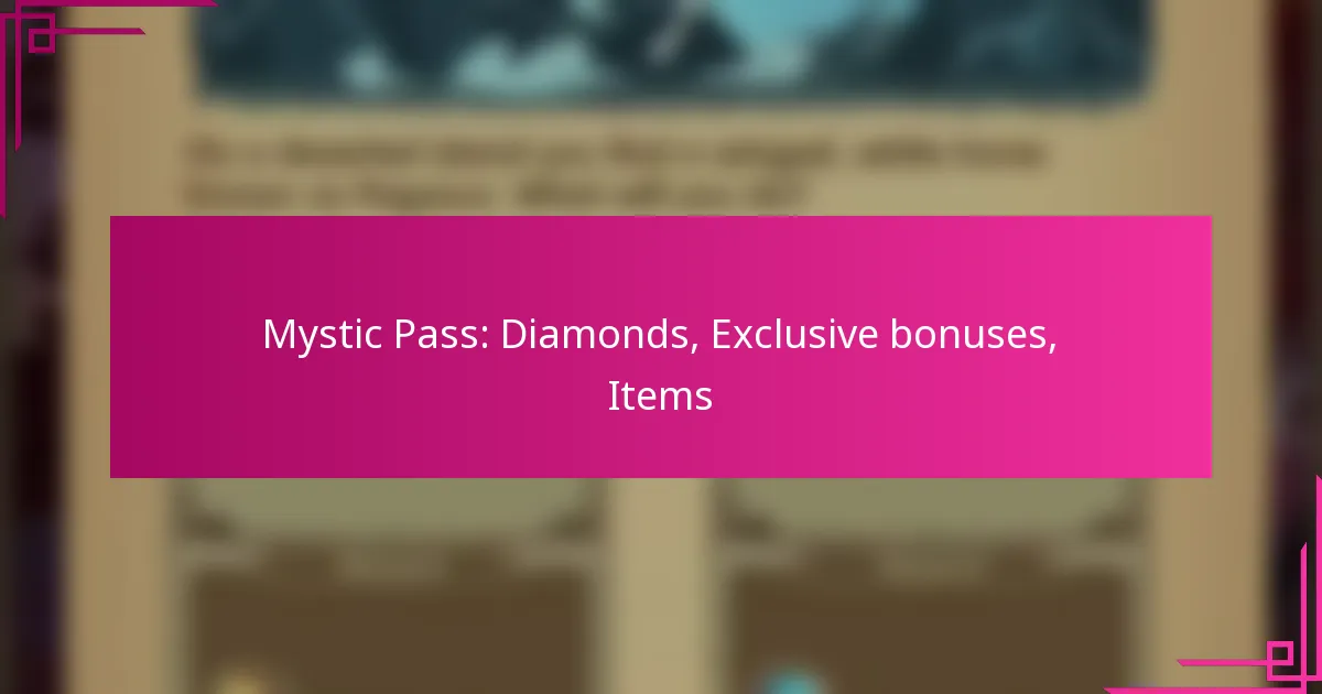 Mystic Pass: Diamonds, Exclusive bonuses, Items