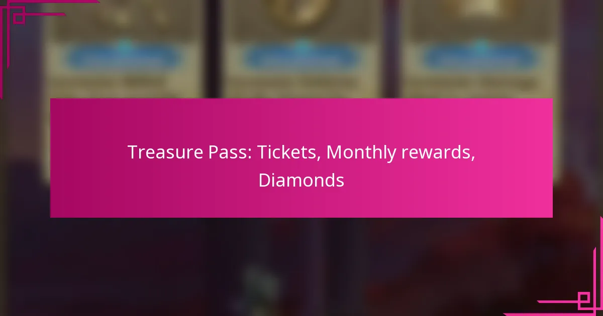 Treasure Pass: Tickets, Monthly rewards, Diamonds
