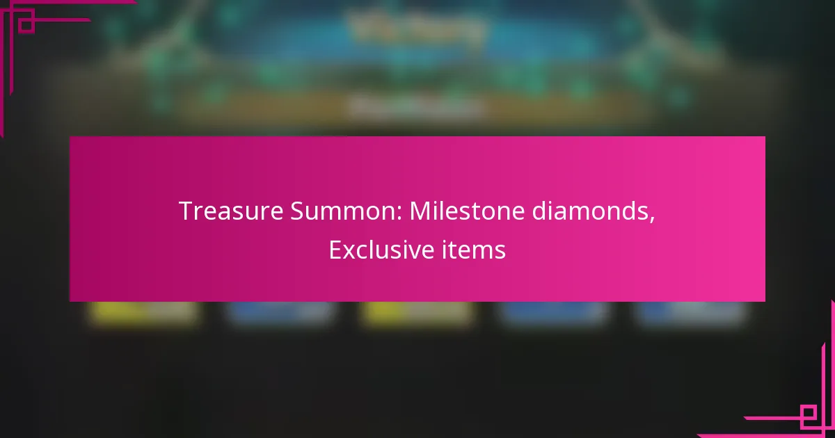 Treasure Summon: Milestone diamonds, Exclusive items