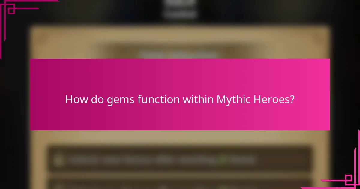 How do gems function within Mythic Heroes?