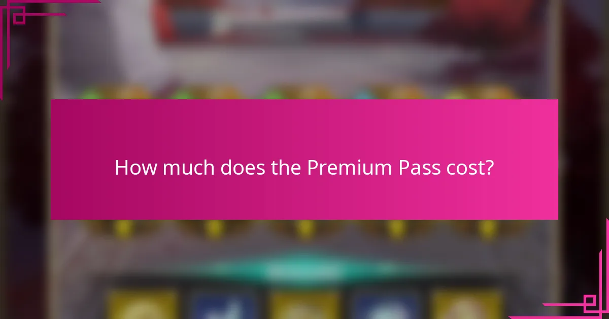 How much does the Premium Pass cost?