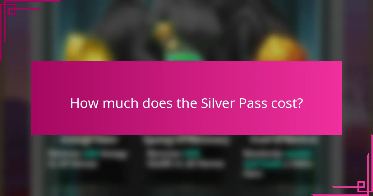 How much does the Silver Pass cost?