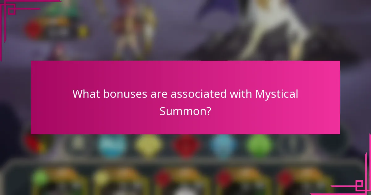 What bonuses are associated with Mystical Summon?