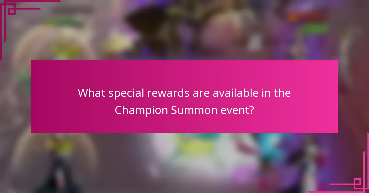 What special rewards are available in the Champion Summon event?