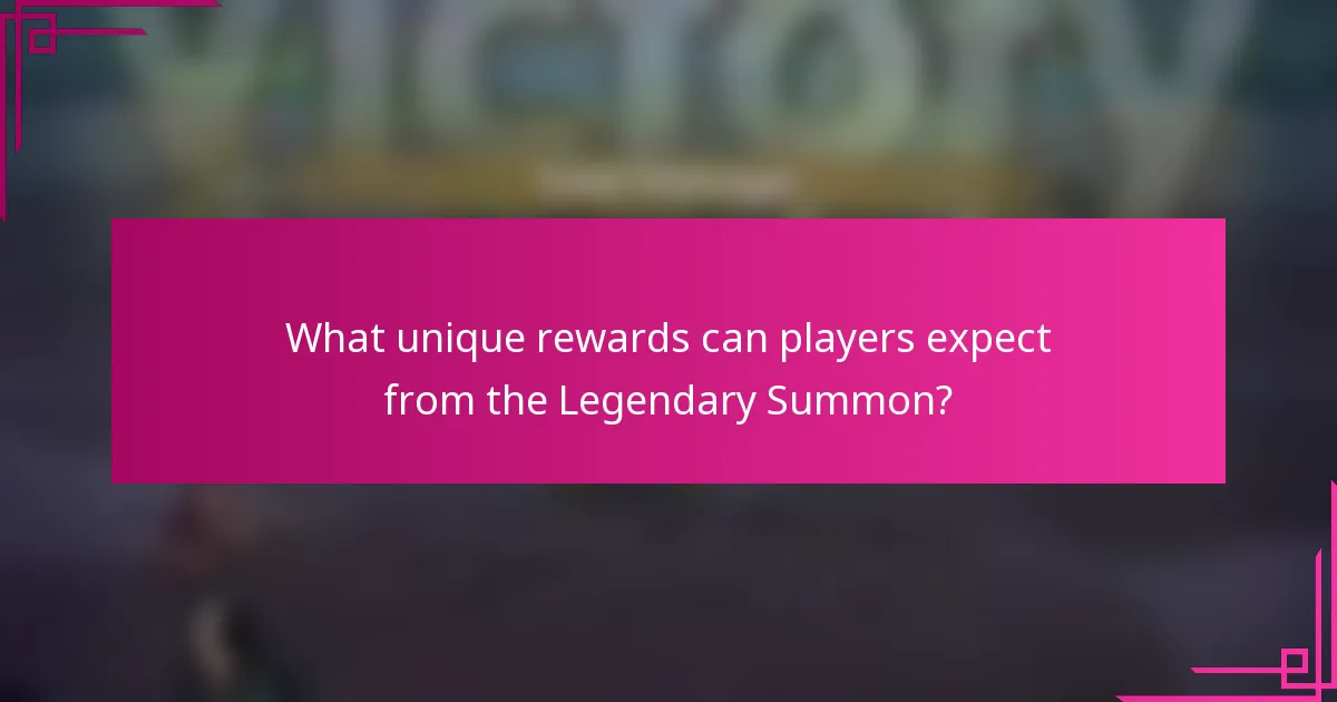What unique rewards can players expect from the Legendary Summon?